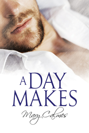 mary calmes a day makes
