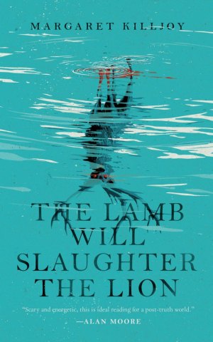 the lamb will slaughter the lion margaret killjoy