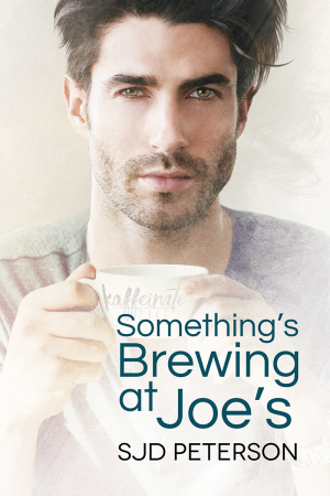 Something's Brewing at Joe's by SJD Peterson