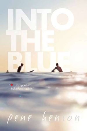 Into the Blue by Pene Henson
