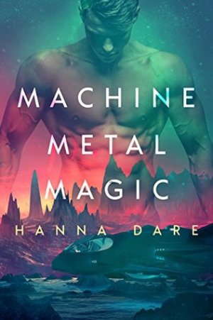 machine-metal-magic-hanna-dare